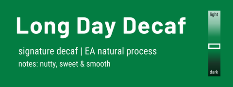 Long Day Decaf